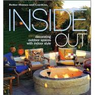 Inside Out : Decorating Outdoor Spaces with Indoor Style