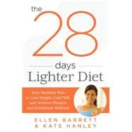 28 Days Lighter Diet Your Monthly Plan to Lose Weight, End PMS, and Achieve Physical and Emotional Wellness,9780762787678