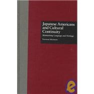 Japanese Americans and Cultural Continuity: Maintaining Language through Heritage