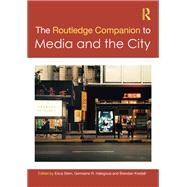The Routledge Companion to Media and the City