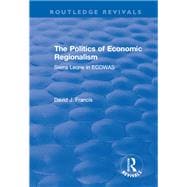 The Politics of Economic Regionalism