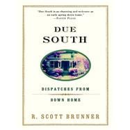 Due South Dispatches from Down Home