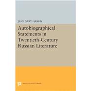 Autobiographical Statements in Twentieth-century Russian Literature