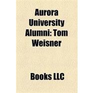 Aurora University Alumni : Tom Weisner, Herbert Murerwa, Ray Charles, Conrad Worrill, John E. Grotberg, Scott Palmer, Jeffrey K. Edwards