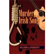 Murder of an Irish Song