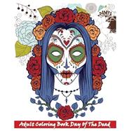 Adult Coloring Book Day of the Dead