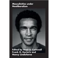 Masculinities under Neoliberalism