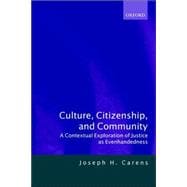 Culture, Citizenship, and Community A Contextual Exploration of Justice as Evenhandedness