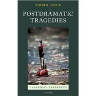 Postdramatic Tragedies