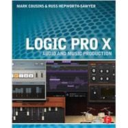 Logic Pro X: Audio and Music Production