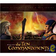 The Making of the Ten Commandments: Epic Stories of the Bible