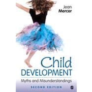 Child Development : Myths and Misunderstandings