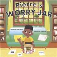 Pierre's Worry Jar