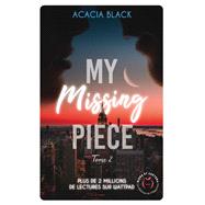 My missing Piece - Tome 2