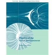 Physics of the Space Environment