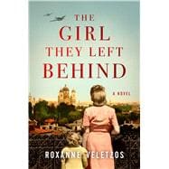 The Girl They Left Behind A Novel