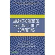 Market-oriented Grid and Utility Computing