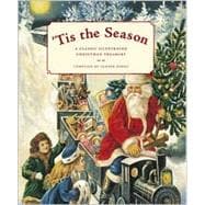 'Tis the Season A Classic Illustrated Christmas Treasury