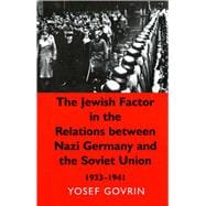 The Jewish Factor in the Relations between Nazi Germany and the Soviet Union 1933-1941