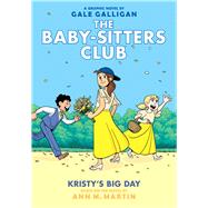 Kristy's Big Day (The Baby-Sitters Club Graphic Novel #6): A Graphix Book (Full-Color Edition)