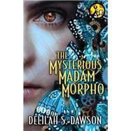 The Mysterious Madam Morpho