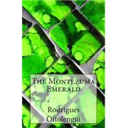 The Montezuma Emerald