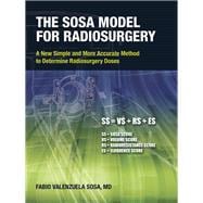 The Sosa Model for Radiosurgery: A New Simple and More Accurate Method to Determine Radiosurgery Doses