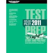 Airline Transport Pilot Test Prep 2011 : Study and Prepare for the Aircraft Dispatcher and ATP Part 121, 135, Airplane and Helicopter FAA Knowledge Exams