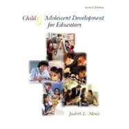 Child and Adolescent Development for Educators with Free Making the Grade CD-ROM