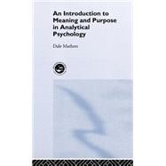 An Introduction to Meaning and Purpose in Analytical Psychology