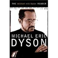 The Michael Eric Dyson Reader