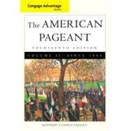 Cengage Advantage Books: American Pageant, Volume 2: Since 1865, 14th Edition
