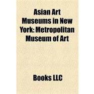 Asian Art Museums in New York : Metropolitan Museum of Art