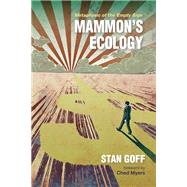 Mammon’s Ecology