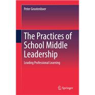 The Practices of School Middle Leadership