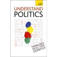 Understand Politics: A Teach Yourself Guide