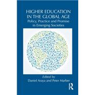 Higher Education in the Global Age: Policy, Practice and Promise in Emerging Societies