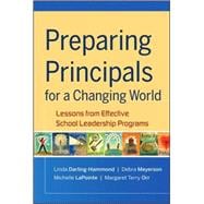Preparing Principals for a Changing World Lessons From Effective School Leadership Programs