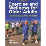Exercise and Wellness for Older Adults : Practical Programming Strategies