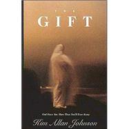 The Gift: God Gave You More Than You'll Ever Know