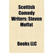 Scottish Comedy Writers : Steven Moffat