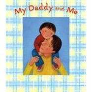 My Daddy and Me : A Picture Frame Storybook