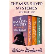 The Miss Silver Mysteries Volume Six
