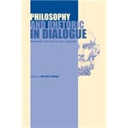 Philosophy And Rhetoric In Dialogue