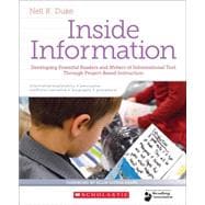 Inside Information Developing Powerful Readers and Writers of Informational Text Through Project-Based Instruction