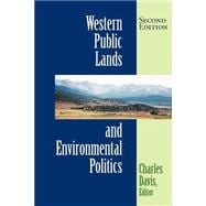 Western Public Lands And Environmental Politics, Second Edition