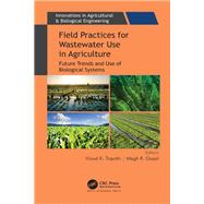 Field Practices for Wastewater Use in Agriculture