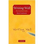 Writing Well: The Essential Guide