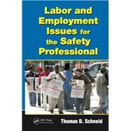 Labor and Employment Issues for the Safety Professional