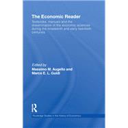 The Economic Reader: Textbooks, Manuals and the Dissemination of the Economic Sciences during the 19th and Early 20th Centuries.